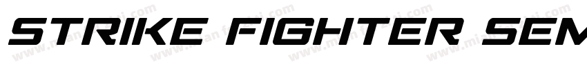Strike Fighter Semi-Italic Semi-Ita字体转换